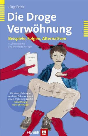Buchcover Die Droge Verwöhnung | Jürg Frick | EAN 9783456848785 | ISBN 3-456-84878-1 | ISBN 978-3-456-84878-5