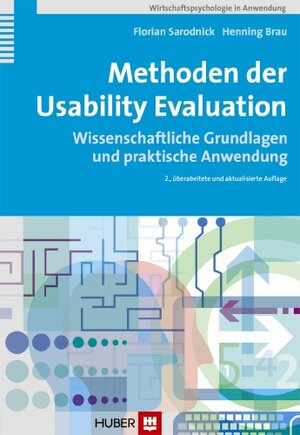 Buchcover Methoden der Usability Evaluation | Florian Sarodnick | EAN 9783456848839 | ISBN 3-456-84883-8 | ISBN 978-3-456-84883-9