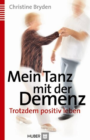 Buchcover Mein Tanz mit der Demenz | Christine Bryden | EAN 9783456849454 | ISBN 3-456-84945-1 | ISBN 978-3-456-84945-4