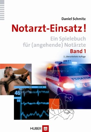Buchcover Notarzt-Einsatz! Band 1 | Daniel Schmitz | EAN 9783456851013 | ISBN 3-456-85101-4 | ISBN 978-3-456-85101-3