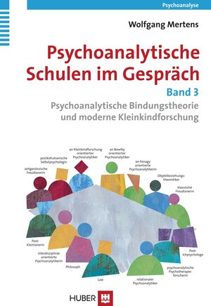 Buchcover Psychoanalytische Schulen im Gespräch - Band 3 | Wolfgang Mertens | EAN 9783456851389 | ISBN 3-456-85138-3 | ISBN 978-3-456-85138-9
