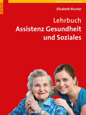 Buchcover Lehrbuch Assistenz Gesundheit und Soziales | Elisabeth Blunier | EAN 9783456851716 | ISBN 3-456-85171-5 | ISBN 978-3-456-85171-6