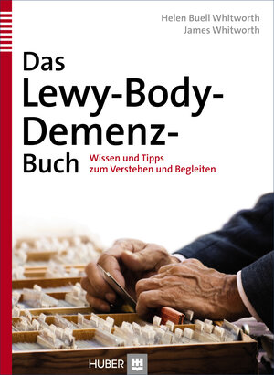 Buchcover Das Lewy–Body–Demenz–Buch | Helen Buell Withworth | EAN 9783456851860 | ISBN 3-456-85186-3 | ISBN 978-3-456-85186-0