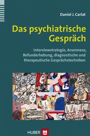 Buchcover Das psychiatrische Gespräch | Daniel Carlat | EAN 9783456852768 | ISBN 3-456-85276-2 | ISBN 978-3-456-85276-8