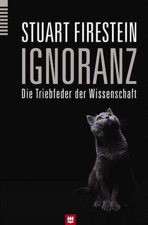 Buchcover Ignoranz | Stuart Firestein | EAN 9783456852935 | ISBN 3-456-85293-2 | ISBN 978-3-456-85293-5