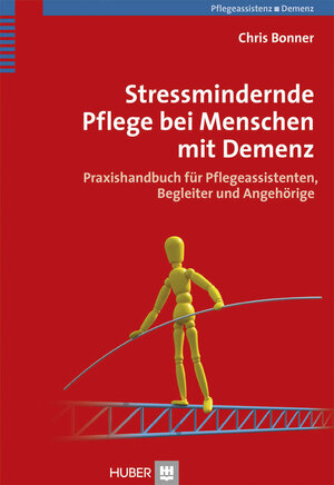 Buchcover Stressmindernde Pflege bei Menschen mit Demenz | Chris Bonner | EAN 9783456853321 | ISBN 3-456-85332-7 | ISBN 978-3-456-85332-1