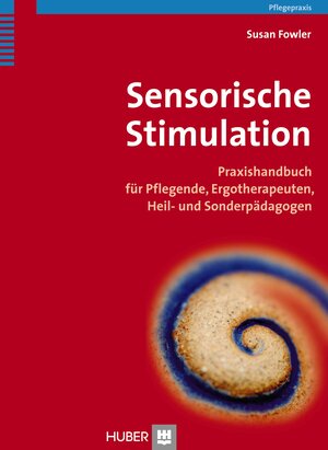 Buchcover Sensorische Stimulation | Susan Fowler | EAN 9783456854564 | ISBN 3-456-85456-0 | ISBN 978-3-456-85456-4