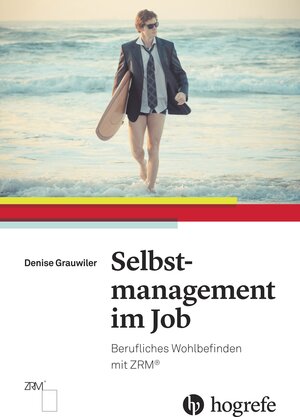 Buchcover Selbstmanagement im Job | Denise Grauwiler | EAN 9783456854694 | ISBN 3-456-85469-2 | ISBN 978-3-456-85469-4