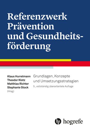 Buchcover Referenzwerk Prävention und Gesundheitsförderung | Klaus Hurrelmann | EAN 9783456855905 | ISBN 3-456-85590-7 | ISBN 978-3-456-85590-5