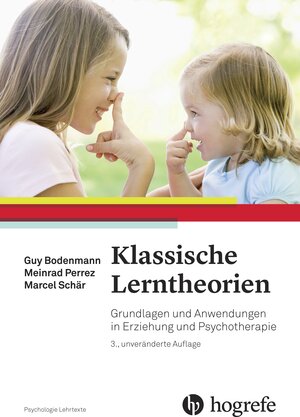 Buchcover Klassische Lerntheorien | Guy Bodenmann | EAN 9783456855981 | ISBN 3-456-85598-2 | ISBN 978-3-456-85598-1