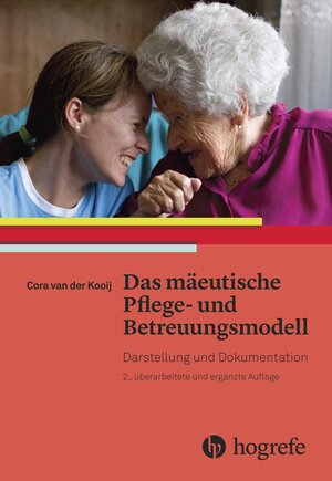 Buchcover Das mäeutische Pflege– und Betreuungsmodell | Cora van der Kooij | EAN 9783456856261 | ISBN 3-456-85626-1 | ISBN 978-3-456-85626-1
