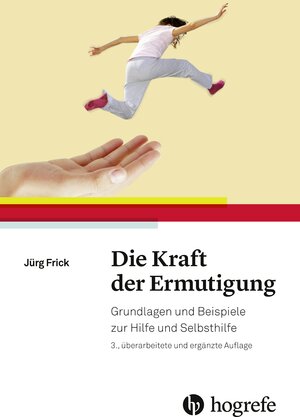 Buchcover Die Kraft der Ermutigung | Jürg Frick | EAN 9783456857473 | ISBN 3-456-85747-0 | ISBN 978-3-456-85747-3