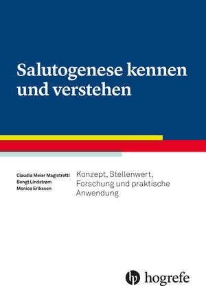 Buchcover Salutogenese kennen und verstehen | Claudia Meier Magistretti | EAN 9783456857688 | ISBN 3-456-85768-3 | ISBN 978-3-456-85768-8