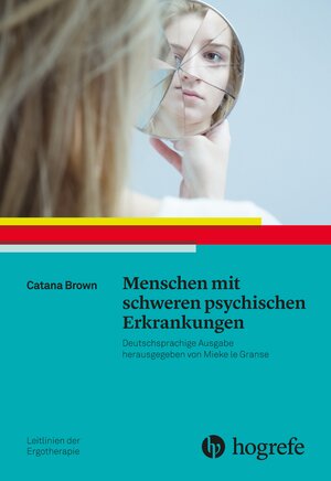 Buchcover Menschen mit schweren psychischen Erkrankungen | Catana Brown | EAN 9783456857824 | ISBN 3-456-85782-9 | ISBN 978-3-456-85782-4