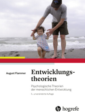 Buchcover Entwicklungstheorien | August Flammer | EAN 9783456858104 | ISBN 3-456-85810-8 | ISBN 978-3-456-85810-4