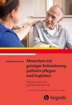 Buchcover Menschen mit geistiger Behinderung palliativ pflegen und begleiten | Stephan Kostrzewa | EAN 9783456859545 | ISBN 3-456-85954-6 | ISBN 978-3-456-85954-5