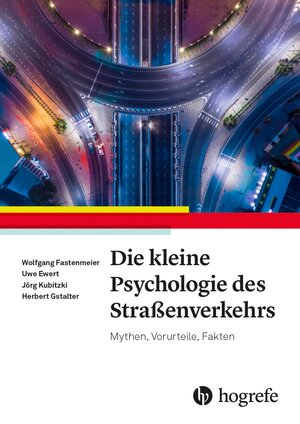 Buchcover Die kleine Psychologie des Straßenverkehrs | Wolfgang Fastenmeier | EAN 9783456860923 | ISBN 3-456-86092-7 | ISBN 978-3-456-86092-3