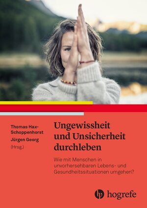 Buchcover Ungewissheit und Unsicherheit durchleben  | EAN 9783456862057 | ISBN 3-456-86205-9 | ISBN 978-3-456-86205-7