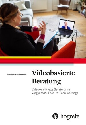 Buchcover Videobasierte Beratung | Nadine Schaarschmidt | EAN 9783456862354 | ISBN 3-456-86235-0 | ISBN 978-3-456-86235-4