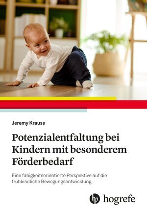 Buchcover Potenzialentfaltung bei Kindern mit besonderem Förderbedarf | Jeremy Krauss | EAN 9783456862996 | ISBN 3-456-86299-7 | ISBN 978-3-456-86299-6