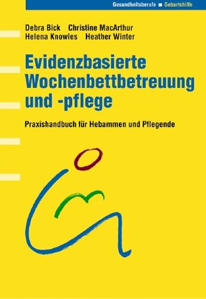 Buchcover Evidenzbasierte Wochenbettbetreuung und -pflege | Debra Bick | EAN 9783456939797 | ISBN 3-456-93979-5 | ISBN 978-3-456-93979-7