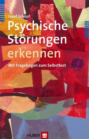 Buchcover Psychische Störungen erkennen | Josef Schöpf | EAN 9783456948416 | ISBN 3-456-94841-7 | ISBN 978-3-456-94841-6
