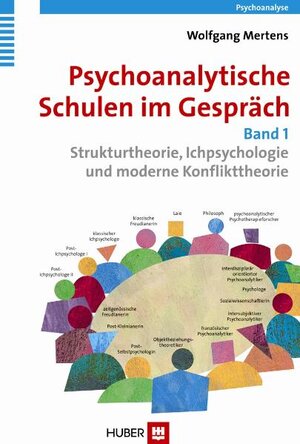 Buchcover Psychoanalytische Schulen im Gespräch, Band 1 | Wolfgang Mertens | EAN 9783456948638 | ISBN 3-456-94863-8 | ISBN 978-3-456-94863-8