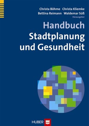 Buchcover Handbuch Stadtplanung und Gesundheit  | EAN 9783456950440 | ISBN 3-456-95044-6 | ISBN 978-3-456-95044-0