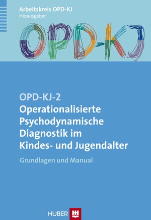 Buchcover OPD–KJ–2 – Operationalisierte Psychodynamische Diagnostik im Kindes– und Jugendalter  | EAN 9783456951270 | ISBN 3-456-95127-2 | ISBN 978-3-456-95127-0