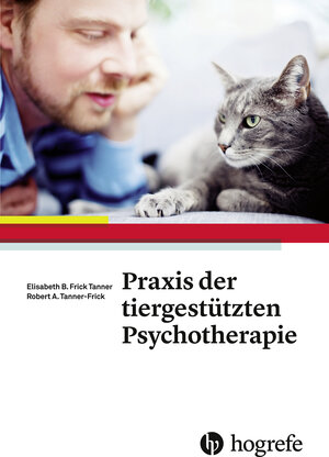 Buchcover Praxis der tiergestützten Psychotherapie | Robert A. Frick | EAN 9783456956220 | ISBN 3-456-95622-3 | ISBN 978-3-456-95622-0