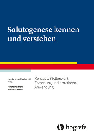 Buchcover Salutogenese kennen und verstehen | Claudia Meier Magistretti | EAN 9783456957685 | ISBN 3-456-95768-8 | ISBN 978-3-456-95768-5