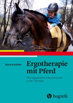 Buchcover Ergotherapie mit Pferd | Maria Schläffer | EAN 9783456959337 | ISBN 3-456-95933-8 | ISBN 978-3-456-95933-7