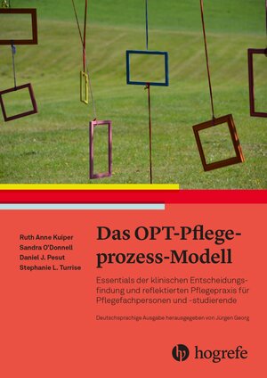 Buchcover Das OPT-Pflegeprozess-Modell | Ruth Anne Kuiper | EAN 9783456961002 | ISBN 3-456-96100-6 | ISBN 978-3-456-96100-2