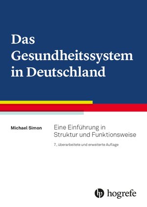 Buchcover Das Gesundheitssystem in Deutschland | Michael Simon | EAN 9783456961477 | ISBN 3-456-96147-2 | ISBN 978-3-456-96147-7