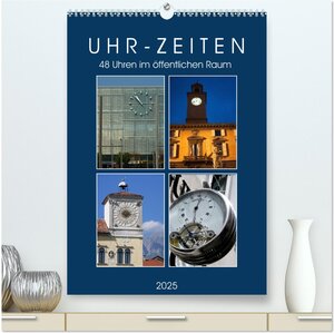 Buchcover Uhr-Zeiten (hochwertiger Premium Wandkalender 2025 DIN A2 hoch), Kunstdruck in Hochglanz | Walter J. Richtsteig | EAN 9783457128558 | ISBN 3-457-12855-3 | ISBN 978-3-457-12855-8