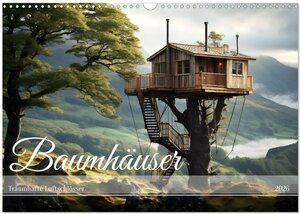 Buchcover Baumhäuser - Traumhafte Luftschlösser (Wandkalender 2026 DIN A3 quer), CALVENDO Monatskalender | Daniela Tapper | EAN 9783457496015 | ISBN 3-457-49601-3 | ISBN 978-3-457-49601-5