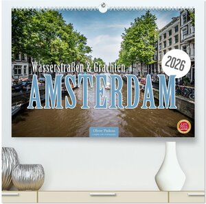 Buchcover Amsterdam - Wasserstraßen und Grachten (hochwertiger Premium Wandkalender 2026 DIN A2 quer), Kunstdruck in Hochglanz | Oliver Pinkoss | EAN 9783457764268 | ISBN 3-457-76426-3 | ISBN 978-3-457-76426-8