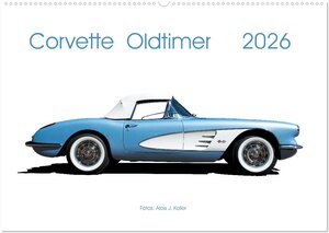 Buchcover Corvette Oldtimer 2026 (Wandkalender 2026 DIN A2 quer), CALVENDO Monatskalender | Alois J. Koller | EAN 9783457853719 | ISBN 3-457-85371-1 | ISBN 978-3-457-85371-9