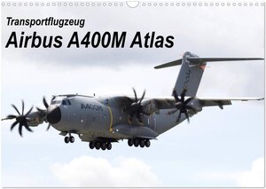 Buchcover Transportflugzeug Airbus A400M Atlas (Wandkalender 2026 DIN A3 quer), CALVENDO Monatskalender | MUC-Spotter MUC-Spotter | EAN 9783457861394 | ISBN 3-457-86139-0 | ISBN 978-3-457-86139-4