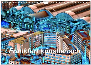Buchcover Frankfurt künstlerisch (Wandkalender 2026 DIN A4 quer), CALVENDO Monatskalender | Joachim Kalkhof | EAN 9783457875872 | ISBN 3-457-87587-1 | ISBN 978-3-457-87587-2