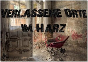 Buchcover Verlassene Orte im Harz (Wandkalender 2026 DIN A2 quer), CALVENDO Monatskalender | Carina Buchspies | EAN 9783457959558 | ISBN 3-457-95955-2 | ISBN 978-3-457-95955-8