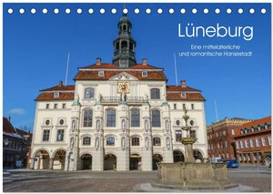 Buchcover Lüneburg - Eine mittelalterliche und romantische Hansestadt (Tischkalender 2026 DIN A5 quer), CALVENDO Monatskalender | Heike Nack | EAN 9783457962831 | ISBN 3-457-96283-9 | ISBN 978-3-457-96283-1