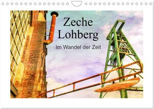 Buchcover Zeche Lohberg - Im Wandel der Zeit (Wandkalender 2026 DIN A4 quer), CALVENDO Monatskalender | Christine Daus | EAN 9783457964439 | ISBN 3-457-96443-2 | ISBN 978-3-457-96443-9