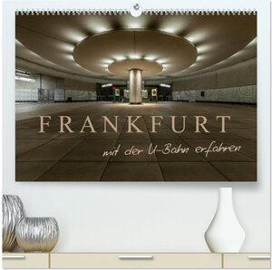 Buchcover Frankfurt - mit der U-Bahn erfahren (hochwertiger Premium Wandkalender 2026 DIN A2 quer), Kunstdruck in Hochglanz | Markus Pavlowsky Photography | EAN 9783457981061 | ISBN 3-457-98106-X | ISBN 978-3-457-98106-1