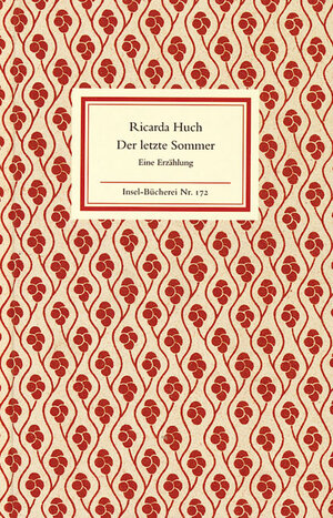 Buchcover Der letzte Sommer | Ricarda Huch | EAN 9783458081722 | ISBN 3-458-08172-0 | ISBN 978-3-458-08172-2