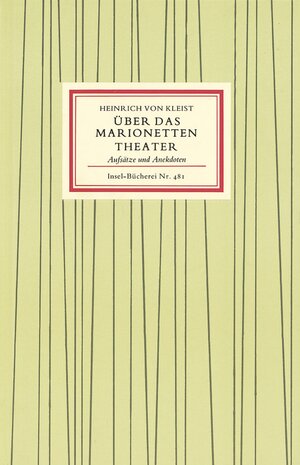 Über das Marionetten-Theater - Aufsätze und Anekdoten.