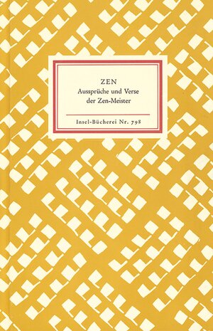 Zen: Aussprüche und Verse der Zen-Meister (Insel Bücherei)