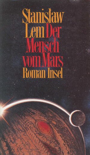 Buchcover Der Mensch vom Mars | Stanisław Lem | EAN 9783458160410 | ISBN 3-458-16041-8 | ISBN 978-3-458-16041-0