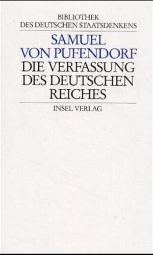 Buchcover Bibliothek des deutschen Staatsdenkens | Samuel Pufendorf | EAN 9783458166559 | ISBN 3-458-16655-6 | ISBN 978-3-458-16655-9
