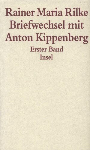 Buchcover Briefwechsel mit Anton Kippenberg 1906–1926 | Rainer Maria Rilke | EAN 9783458167310 | ISBN 3-458-16731-5 | ISBN 978-3-458-16731-0